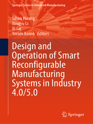 cover image of Design and Operation of Smart Reconfigurable Manufacturing Systems in Industry 4.0/5.0